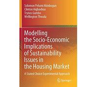 Modelling The Socio-Economic Implications Of Sustainability Issues In The Housing Market