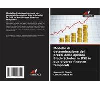 Modello Di Determinazione Dei Prezzi Delle Opzioni Black-Scholes In Dse In Due Diverse Finestre Temporali