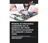 Modello di informatica sostenibile per la gestione dei rifiuti elettronici provenienti da computer a basso costo