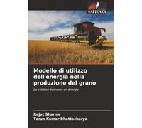 Modello di utilizzo dell'energia nella produzione del grano: La solution économe en énergie