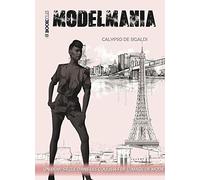 Modelmania: un demi-siècle dans les coulisses de l'image de Mode