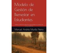 Modelo de Gestión de Bienestar en Estudiantes: Hacia condiciones optimas de aprendizaje en contexto de crisis y catástrofe