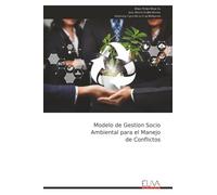 Modelo de Gestion Socio Ambiental para el Manejo de Conflictos