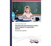 Modelo De Pensamiento Crítico Para Mejorar La Expresión Escrita