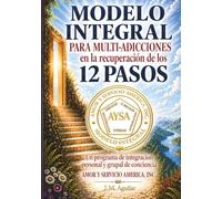 Modelo Integral: 12 Pasos Para Multi Adicciones
