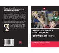 Modelo Para Avaliar O Envolvimento Da Comunidade Na Governação Das Escolas (Portuguese Edition)