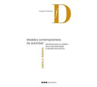 Modelos contemporáneos de autoridad: elementos para un análisis de la autoridad desde la filosofía del derecho