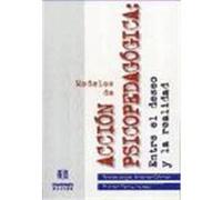 Modelos de acción psicopedagógica: entre el deseo y la realidad