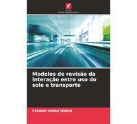 Modelos de revisão da interação entre uso do solo e transporte