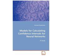 Models For Calculating Confidence Intervals For Neural Networks