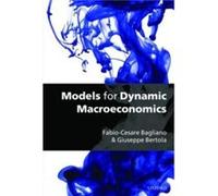Models for Dynamic Macroeconomics by Bertola Giuseppe Professor of Economic Policy in the Faculty of Political Science University of Turin Paperback Book Fabio-Cesare Bagliano, Giuseppe Bertola (Auteu