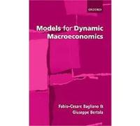 Models for Dynamic Macroeconomics Fabio-Cesare Bagliano, Giuseppe Bertola (Auteur)