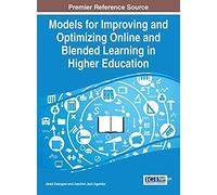 Models For Improving And Optimizing Online And Blended Learning In Higher Education