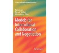Models for Intercultural Collaboration and Negotiation - [Version Originale] Katia Sycara, Michele J Gelfand, Allison Abbe, (Auteur)