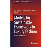Models For Sustainable Framework In Luxury Fashion : Luxury And Models
