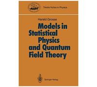 Models In Statistical Physics And Quantum Field Theory