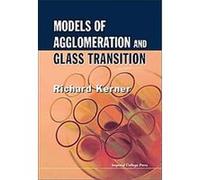 Models of Agglomeration and Glass Transition Richard Kerner (Auteur)