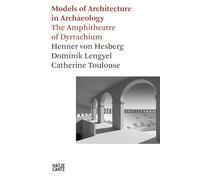 Models of Architecture in Archeology: The Amphitheatre of Dyrrachium