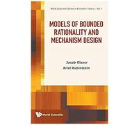 Models Of Bounded Rationality And Mechanism Design