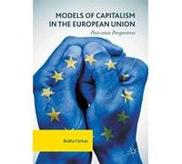 Models of Capitalism in the European Union: Post-crisis Perspectives - [Version Originale] Inconnu (Auteur)