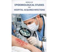 MODELS OF EPIDEMIOLOGICAL STUDIES FOR HOSPITAL-ACQUIRED INFECTIONS