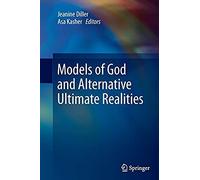 Models Of God And Alternative Ultimate Realities