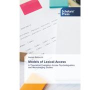 Models of Lexical Access: A Theoretical Evaluation Across Psycholinguistics and Neuroimaging Studies