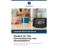Modem für die Fernauslesung von Stromzählern: Entwurf, Umsetzung und Ergebnisse eines effizienten Kommunikationssystems