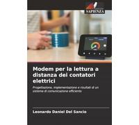 Modem per la lettura a distanza dei contatori elettrici: Progettazione, implementazione e risultati di un sistema di comunicazione efficiente