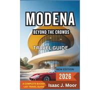 Modena Beyond the Crowds 2026: From Balsamic Vinegar to Ferrari Legends in Emilia-Romagna