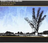 Modena City Ramblers - Mani Come Rami AI Piedi Radici [Import]