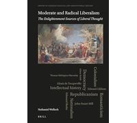 Moderate and Radical Liberalism: The Enlightenment Sources of Liberal Thought