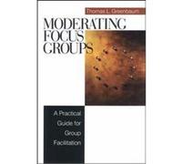 Moderating Focus Groups Thomas L. Greenbaum (Auteur)