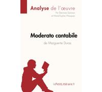Moderato cantabile de Marguerite Duras (Analyse de l'œuvre): Analyse complète et résumé détaillé de l'oeuvre