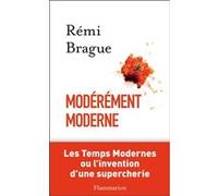 Rémi Brague – Modérément moderne