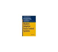 Modern Adaptive Fuzzy Control Systems