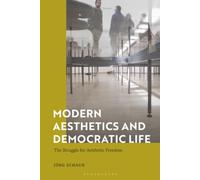 Modern Aesthetics and Democratic Life: The Struggle for Aesthetic Freedom