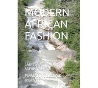 MODERN AFRICAN FASHION: LADIES FASHION IN SUB SAFARA AFRICA