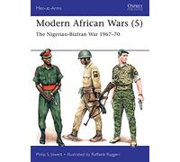 Modern African Wars (5): The Nigerian-Biafran War 1967-70
