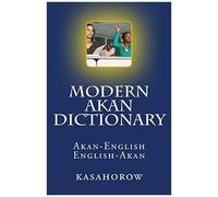 Modern Akan Dictionary: Akan-English & English-Akan
