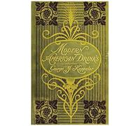 Modern American Drinks 1895 Reprint