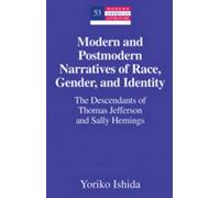 Modern And Postmodern Narratives Of Race, Gender, And Identity