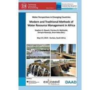 Modern And Traditional Methods Of Water Resource Management In Africa. Water Perspectives In Emerging Countries. May 5-9, 2019 - Durban, South Africa