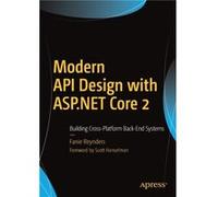 Modern API Design with ASP.NET Core 2 by Fanie Reynders Inconnu (Auteur)