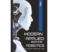 Modern Applied Service Robotics: Monograph