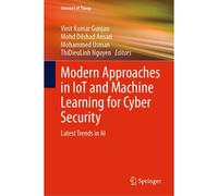 Modern Approaches In Iot And Machine Learning For Cyber Security