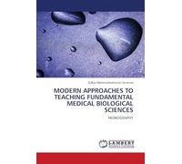 Modern Approaches to Teaching Fundamental Medical Biological Sciences
