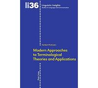 Modern Approaches To Terminological Theories And Applications