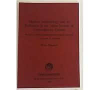 Modern Archaeology And Its Reflection In The Value System Of Contemporary Culture