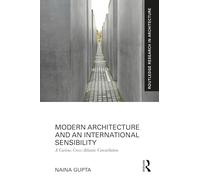 Modern Architecture and an International Sensibility: A Curious Cross-Atlantic Constellation